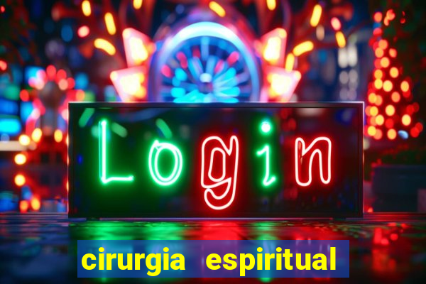 cirurgia espiritual marlon santos